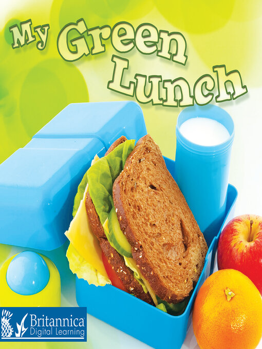 Title details for My Green Lunch by Britannica Digital Learning - Available